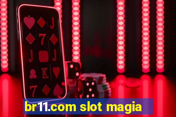 br11.com slot magia